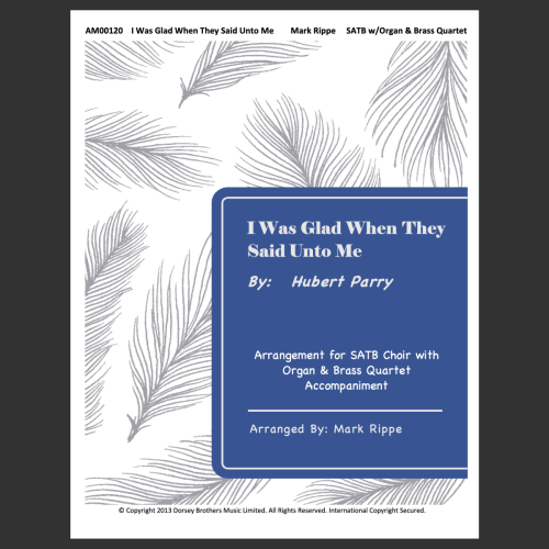 I Was Glad When They Said Unto Me - SATB w/Organ & Brass (AM00120)