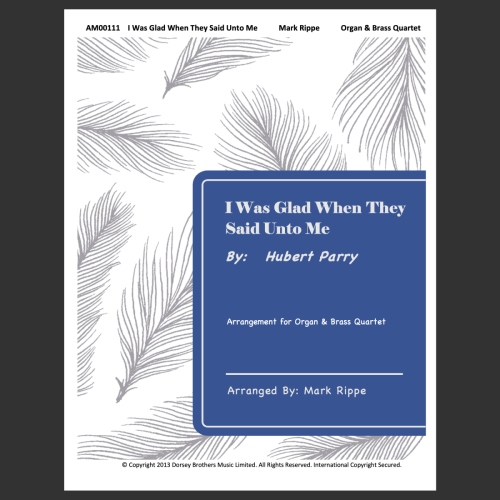 I Was Glad When They Said Unto Me - Instrumental, Organ & Brass Quartet (AM00111)